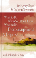 What to Do When You Don't Know What to Do: Discouragement and Depression